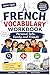Junior Cycle French Vocabulary Workbook: Personal Information, Family And Friends. Word Searches, Bi lingual Crosswords, Colouring And Vocabulary Pages