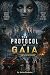 The Protocol Of Gaia by Aharon Bendarker