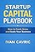 STARTUP CAPITAL PLAYBOOK: How to Fund, Grow, and Scale Your Business