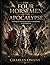 The Four Horsemen of the Apocalypse: An Exegetical and Expository Commentary on Revelation 6