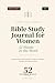 Bible Study Journal for Women: 52 Weeks in the Word — A Guided SOAP Study with KJV Scripture, Reflection Prompts, and Space to Write