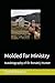 Molded for Ministry: Autobiography of Dr Ronald J Hunter
