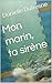 Mon marin, ta sirène (French Edition)