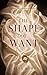 The Shape of Want
