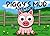 Piggy's Mud Adventure
