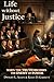 Life Without Justice: When Truth Becomes the Enemy of Power