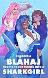 I Hugged a Blåhaj Too Tight and Turned Into a Sharkgirl by Querelle I Hugged a Blåhaj Too Tight and Turned Into a Sharkgirl by Querelle