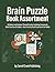 Brain Puzzle Book Assortment: 120 Nature and Outdoor Themed Puzzles Including Crosswords, Word Searches & Sudoku - Brain Activity Book Assortment for Adults