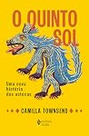 O quinto sol: Uma...