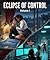 Eclipse of control (The Power Games Series Book 1)