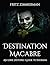 Destination Macabre: An Eerie Historic Guide to Indiana