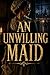 AN UNWILLING MAID: A gripping historical fiction about a young woman drawn into espionage during the American Revolution