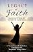 Legacy of Faith by Teresa Kuryn-Kohler