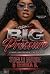 BIG Pressure: It Takes a Re...