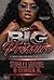 BIG Pressure: It Takes a Real Ruffneck to Hold Me Down: (STANDALONE)