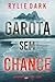 Garota Sem Chance (Um Mistério de Tara Strong — Livro 1) (Portuguese Edition)
