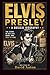 ELVIS PRESLEY: A MUSICAL BIOGRAPHY: THE STORY OF HIS LIFE, BAND, AND RISE TO FAME