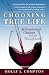 Choosing True Life: 30 Foun...
