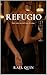 Refugio: Some rooms you don't leave the same
