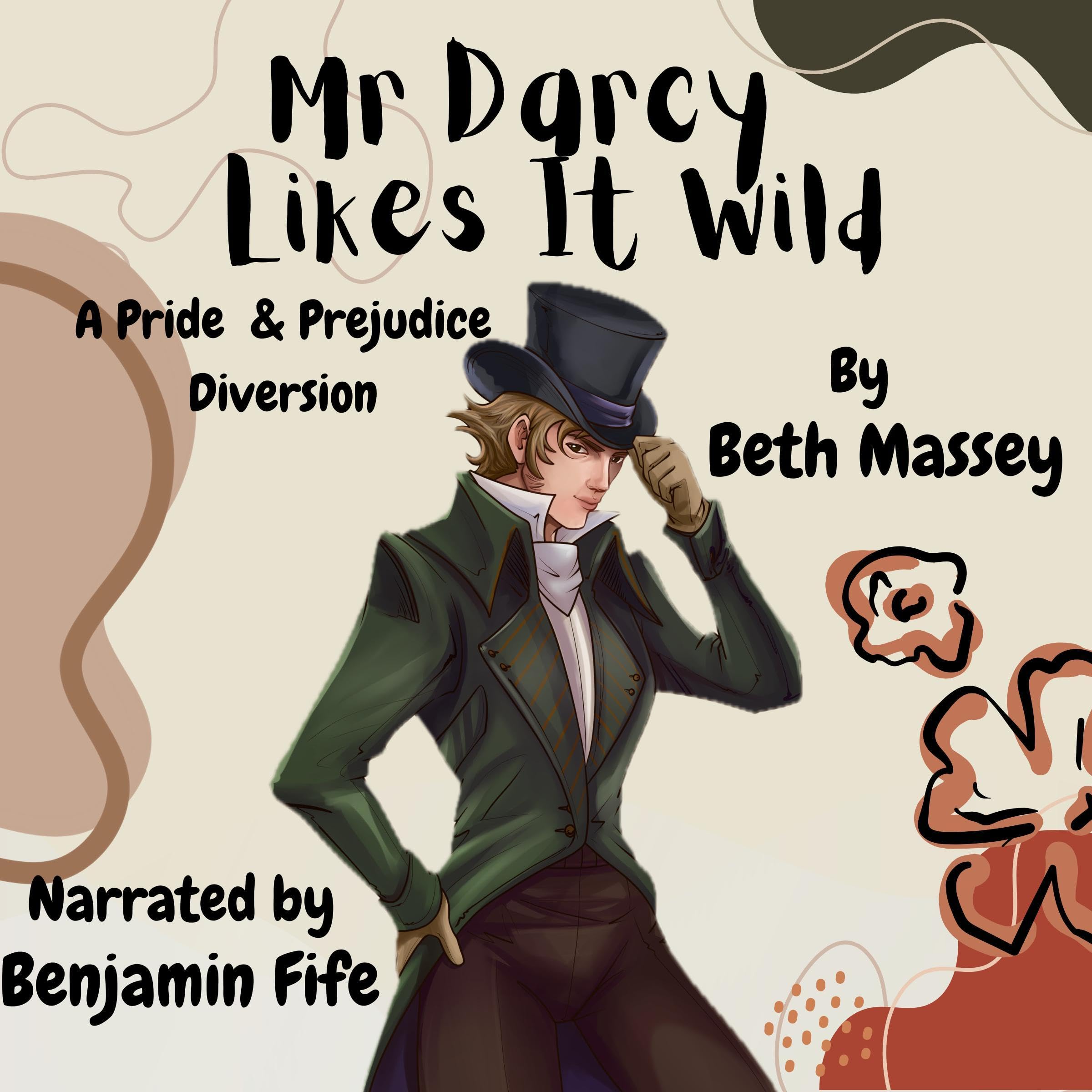 Mr Darcy Likes It Wild: A Pride and Prejudice Diversion (Audible Audio)