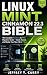 Linux Mint Cinnamon 22.3 Bible: : The Complete Windows-to-Mint Migration Guide — Install, Secure, and Master Your New OS in 7 Days .