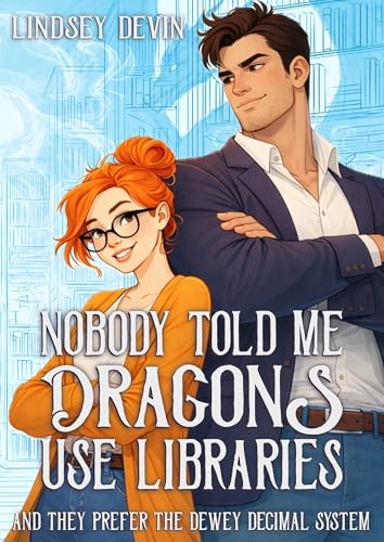 Nobody Told Me Dragons use Libraries (Kindle Edition)