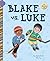 Blake vs. Luke (In Bloom)