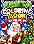 Santa Coloring Book for Kids Ages 2-6: Fun & Easy Christmas Coloring Pages with Santa, Reindeer, Gifts and Holiday Scenes