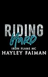 Riding Hard: A Si...