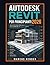 Autodesk Revit per Principianti 2026: Una Guida Passo Passo alla Modellazione BIM, alle Planimetrie, al Design 3D e alla Documentazione di Costruzione (Italian Edition)