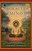 The Miracle of Mind: Mental Illness and Transcendence