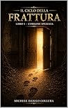 Il Ciclo della Frattura: L’Origine Spezzata (Italian Edition)