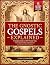 The Gnostic Gospels Explain...