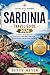 Sardinia Travel Guide 2026: A Perfect 7–10 Day Itinerary to Dream Beaches, Coastal Villages & Where to Stay, With Local Food Spots, Travel Tips & Stress-Free ... (Guidebook Travel by Betty M. Meyer)