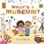 What's a Museum? by Jeff Mack