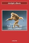 Nel regno del gioco