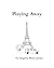 Playing Away: A Play for Reading, TV, Film or Radio
