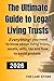 The Ultimate Guide to Legal Living Trusts: Everything! You Need to Know About Living Trusts, Probate, Wills, Assets, Saving Thousands on Your Taxes, Protecting Your Loved Ones and Your Enduring Legacy
