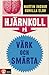 Hjärnkoll på värk och smärta