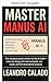 Manus AI meistern: Autonome Agenten erstellen und Workflows Schritt für Schritt automatisieren (German Edition)