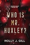 Who Is Mr Huxley?