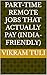 Part-Time Remote Jobs That Actually Pay (India-Friendly)