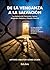 De la venganza a la salvación. Historias para no mirar hacia otro lado (Spanish Edition)