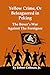 Yellow Crime, or Beleaguered in Peking: The Boxer’s War Against The Foreigner [Illustrated]
