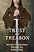 Trust and Treason: A Collec...