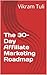 The 30-Day Affiliate Marketing Roadmap