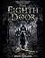 The Eighth Door: A Haunted Manor Horror Thriller of Doors, Doubles, and Darkness (Whispers in the Dark Collection)