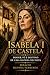 ISABELA I DE CASTELA: Poder, fé e destino de uma rainha decisiva (Portuguese Edition)