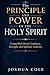 The Principle and Power of the Holy Spirit: Living With Divine Guidance, Strength, and Spiritual Authority