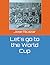 Let's go to the World Cup